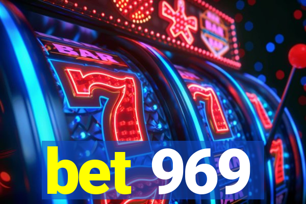 bet 969